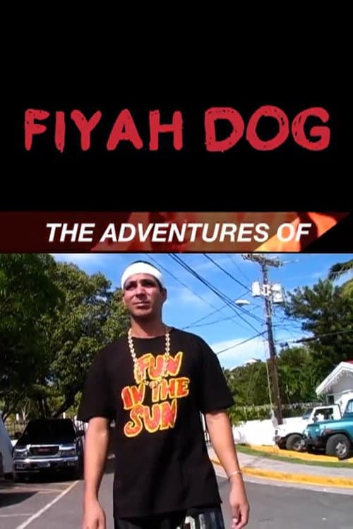 Poster for The Adventures of Fiyah Dog