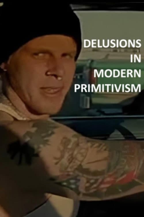 Poster for Delusions in Modern Primitivism