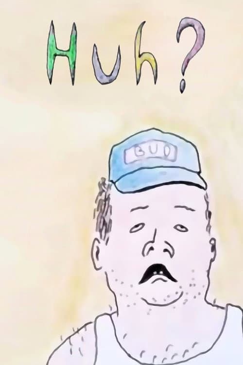 Poster for Huh?