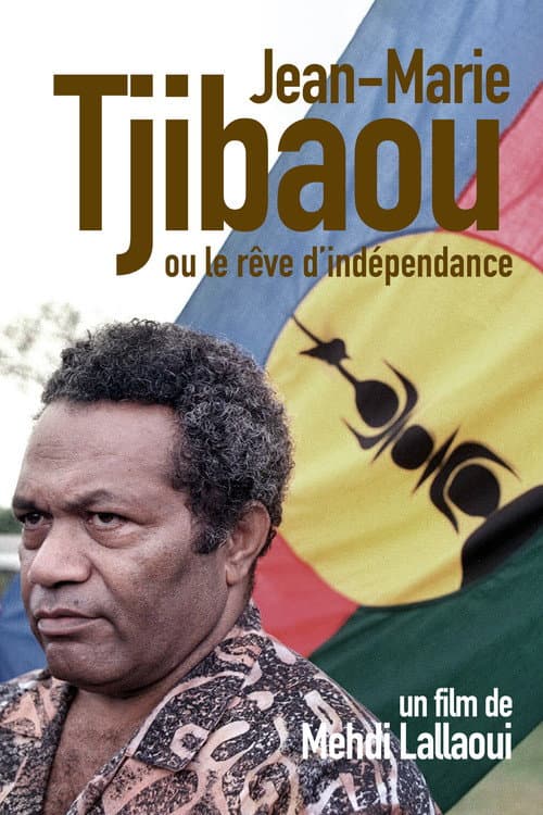 Poster for Jean-Marie Tjibaou ou le rêve d'indépendance