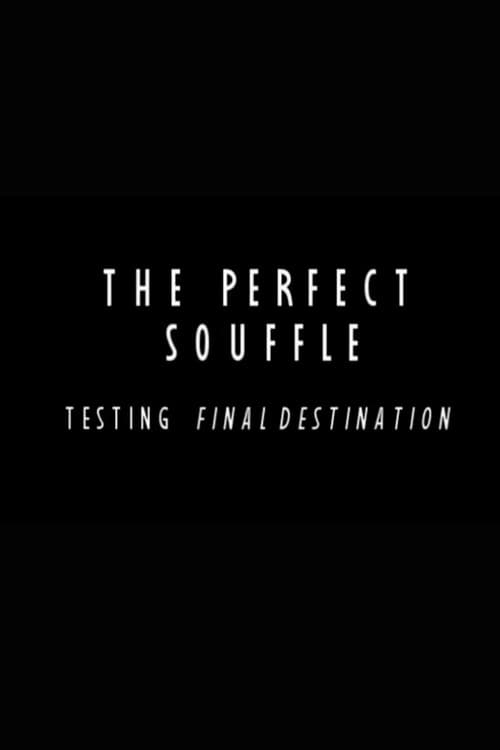 Poster for The Perfect Souffle: Testing "Final Destination"