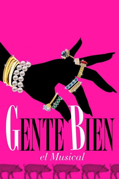 Poster for Gente bien, el musical