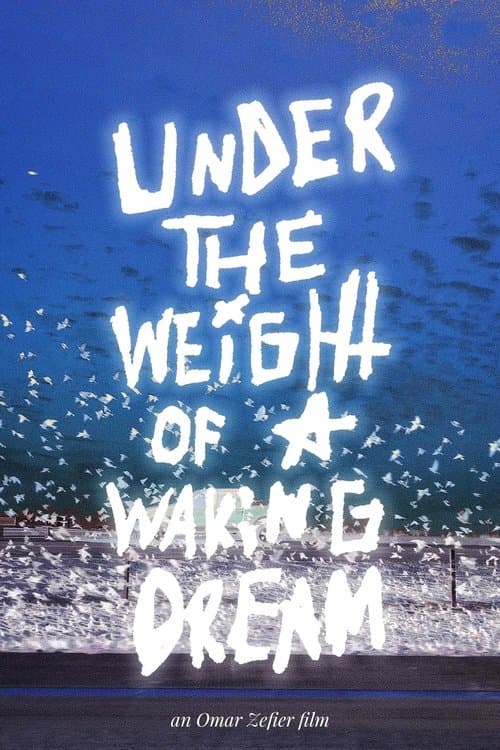 Poster for Under the Weight of a Waking Dream