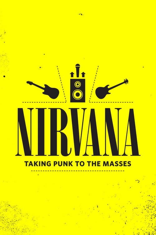 Poster for Nirvana: Taking Punk to the Masses