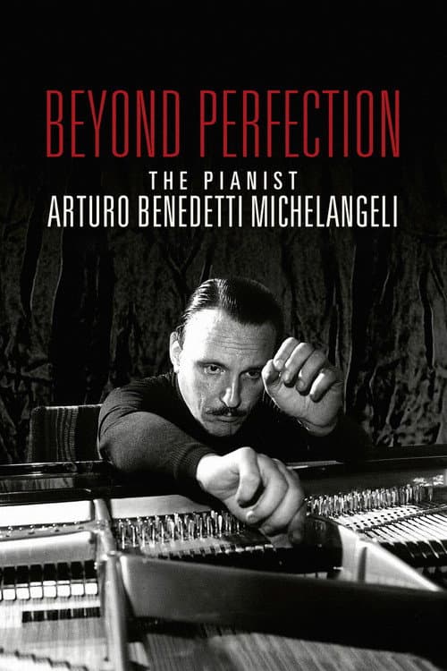 Poster for Beyond Perfection: The Pianist Arturo Benedetti Michelangeli