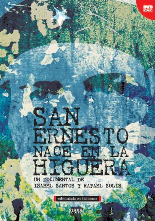 Постер до фільму «San Ernesto nace en la Higuera»