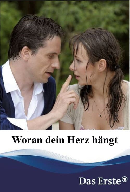 Poster for Woran dein Herz hängt