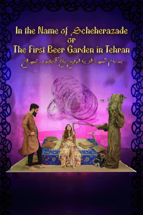 Poster for In The Name Of Scheherazade Or The First Beergarden In Tehran