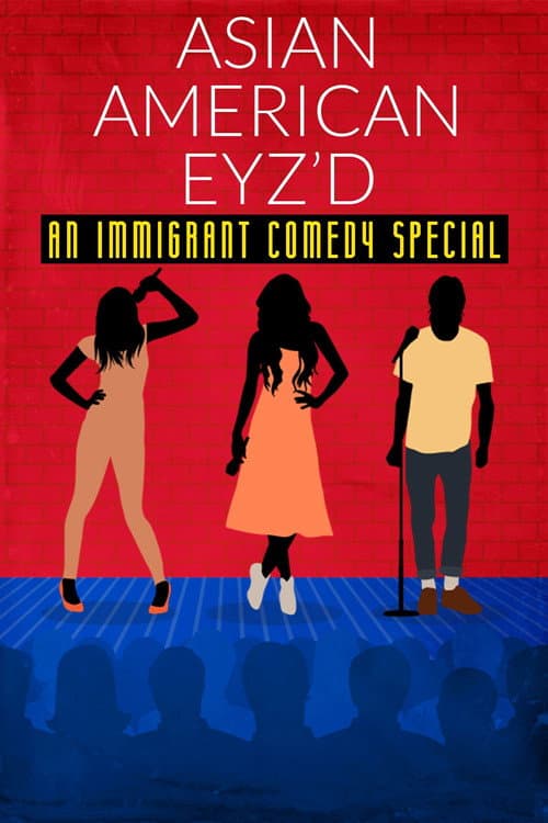 Poster for Asian American Eyz'd: An Immigrant Comedy Special