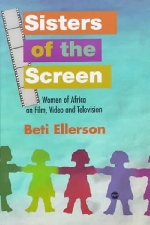 Poster for Sisters of the Screen - African Women in the Cinema