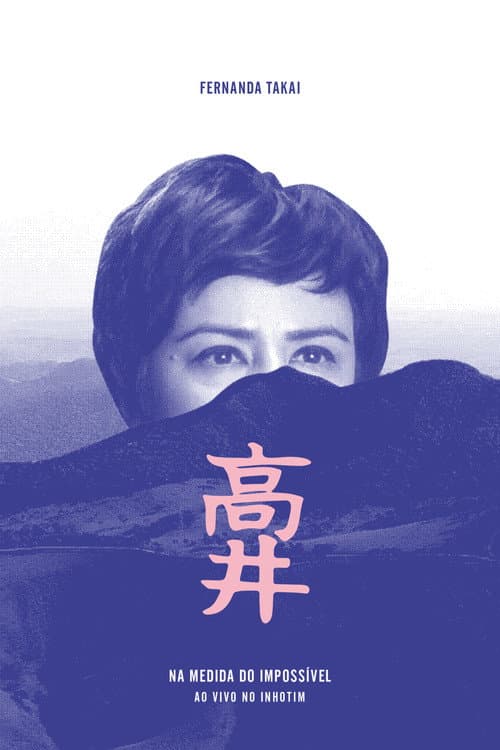 Poster for Fernanda Takai: Na Medida do Impossível - Ao Vivo no Inhotim