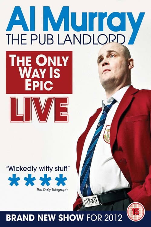 Poster for Al Murray, The Pub Landlord: The Only Way Is Epic