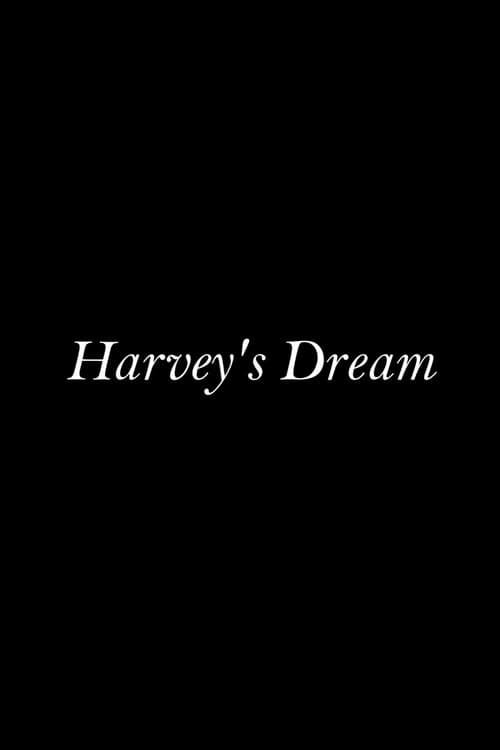 Poster for Harvey's Dream