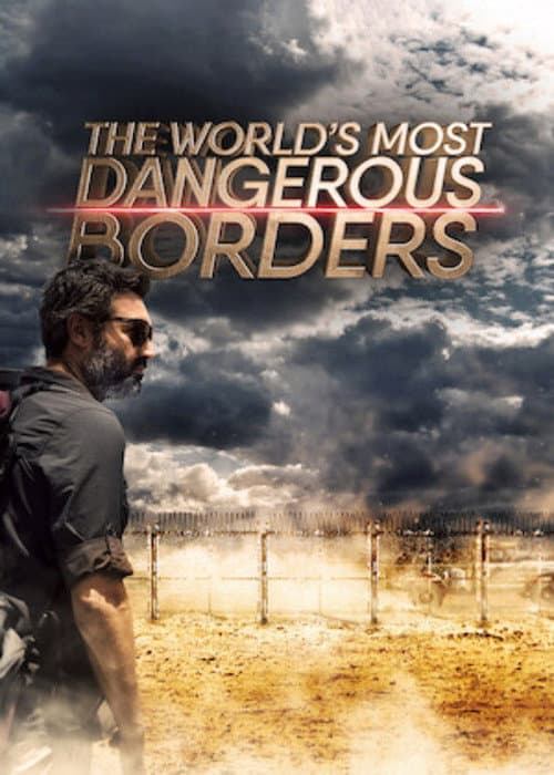 Poster for The Worlds Most Dangerous Borders