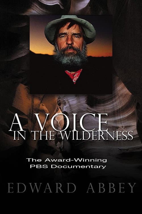 Постер до фільму «Edward Abbey: A Voice in the Wilderness»