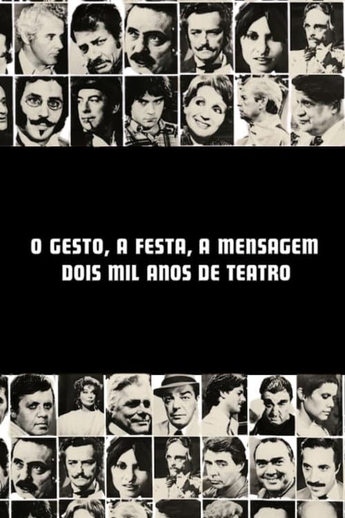 Poster for O Gesto, a Festa, a Mensagem - Dois Mil Anos de Teatro
