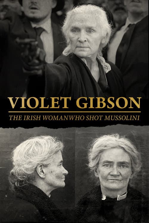 Постер до фільму «Violet Gibson, the Irish Woman Who Shot Mussolini»