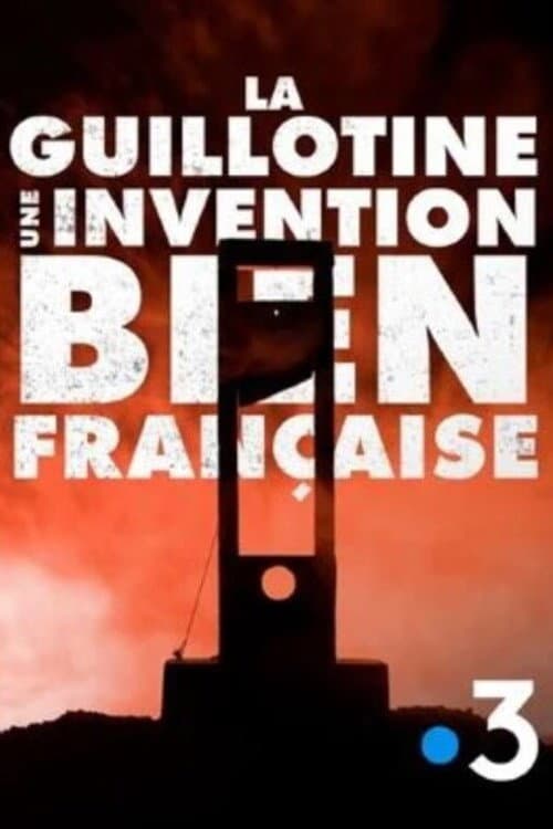 Poster for La guillotine, une invention bien française