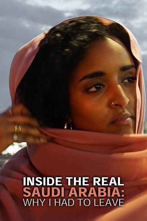Poster for Inside the Real Saudi Arabia: Why I Had to Leave