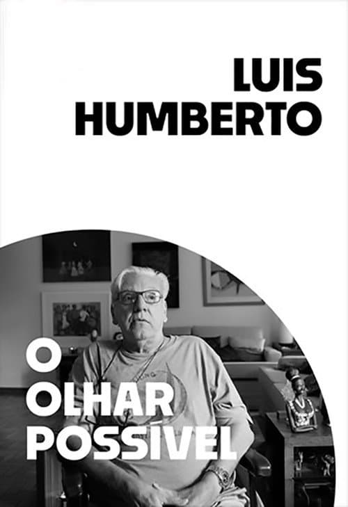 Poster for Luis Humberto: O Olhar Possível