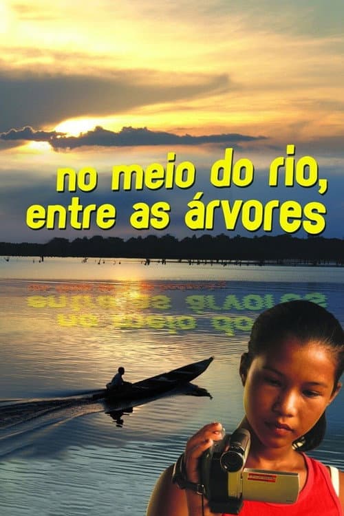 Poster for In the middle of the River, Between Trees
