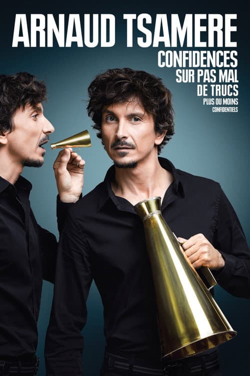 Poster for Arnaud Tsamere - Confidences sur pas mal de trucs plus ou moins confidentiels