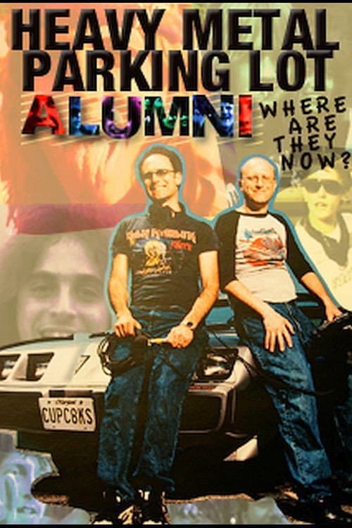 Poster for Heavy Metal Parking Lot Alumni: Where Are They Now?