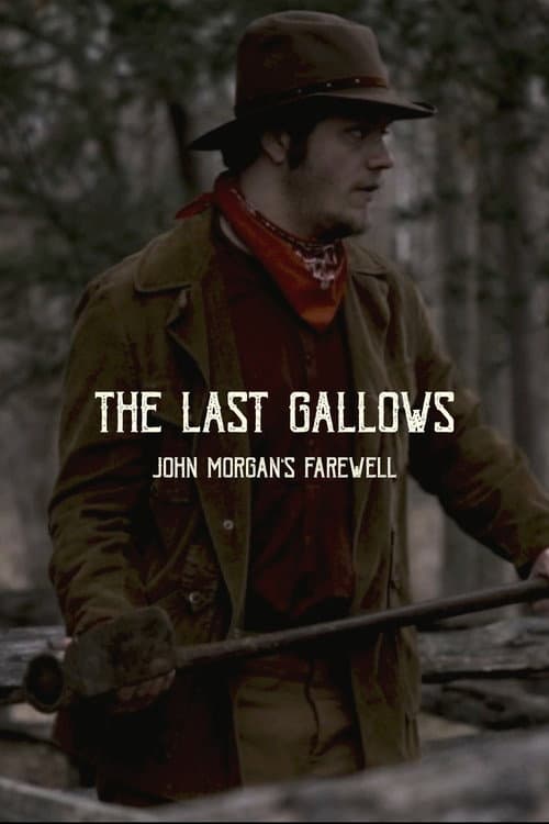 Poster for The Last Gallows: John Morgan's Farewell