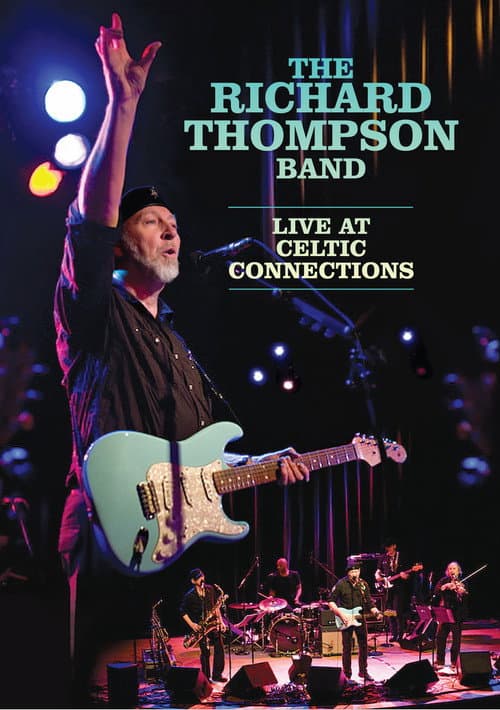 Poster for The Richard Thompson Band: Live at Celtic Connections