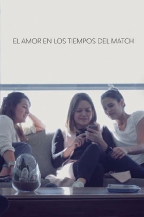 Poster for El amor en los tiempos del Match