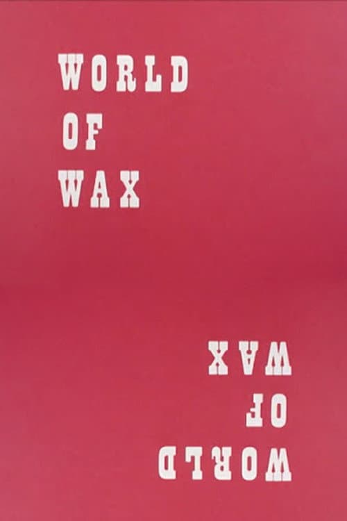 Poster for World Of Wax