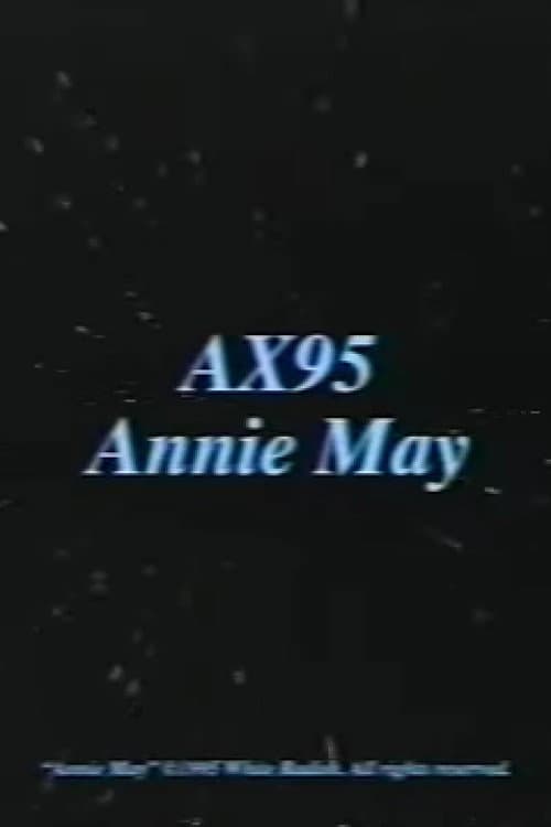 Poster for AX95 Annie May