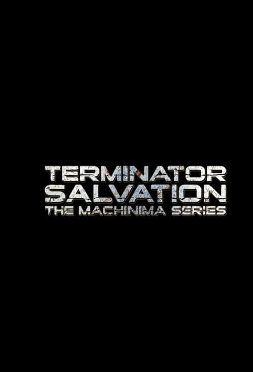 Poster for Terminator Salvation: The Machinima Series