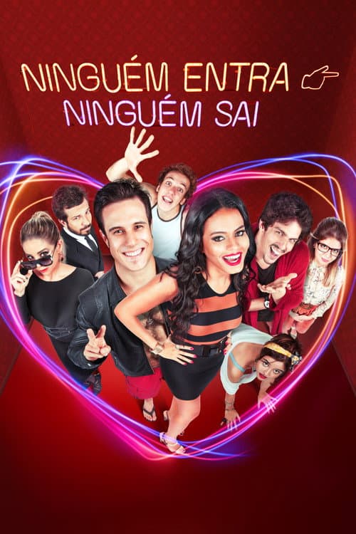Poster for Ninguém Entra, Ninguém Sai