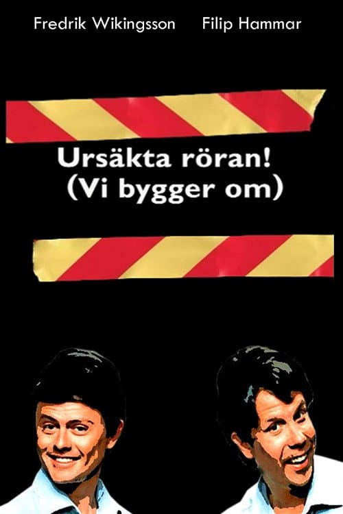 Poster for Ursäkta röran! (vi bygger om)