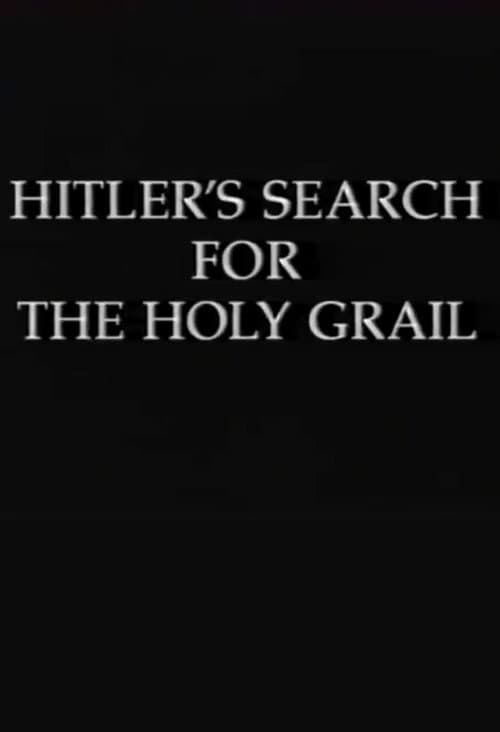 Poster for Hitler's Search for the Holy Grail