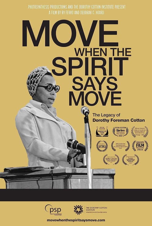 Постер до фільму «Move When the Spirit Says Move: The Legacy of Dorothy Foreman Cotton»