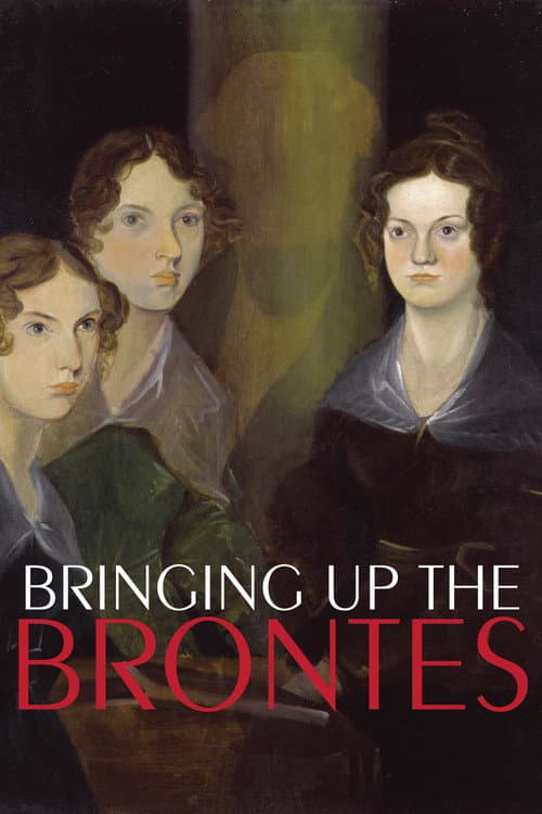 Poster for Bringing Up The Brontës