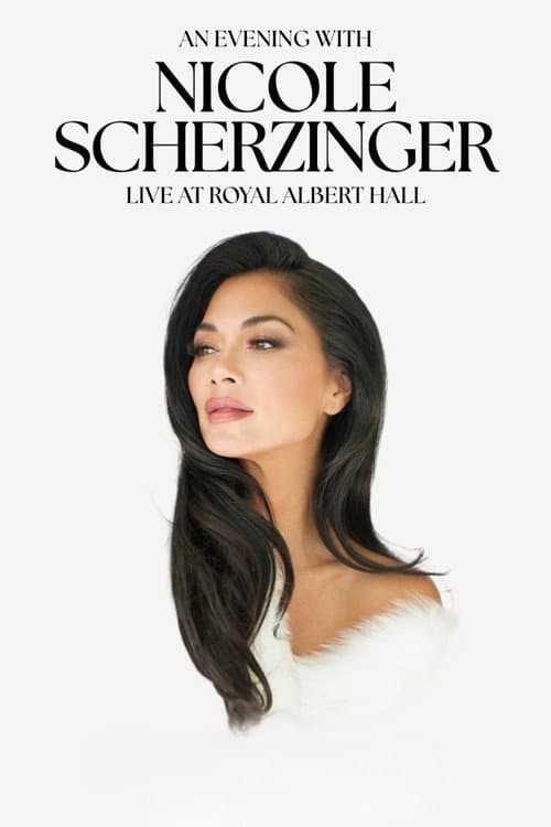 Постер до фільму «An Evening with Nicole Scherzinger: Live at Royal Albert Hall»