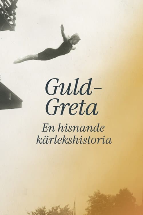 Poster for Guld-Greta – en hisnande kärlekshistoria