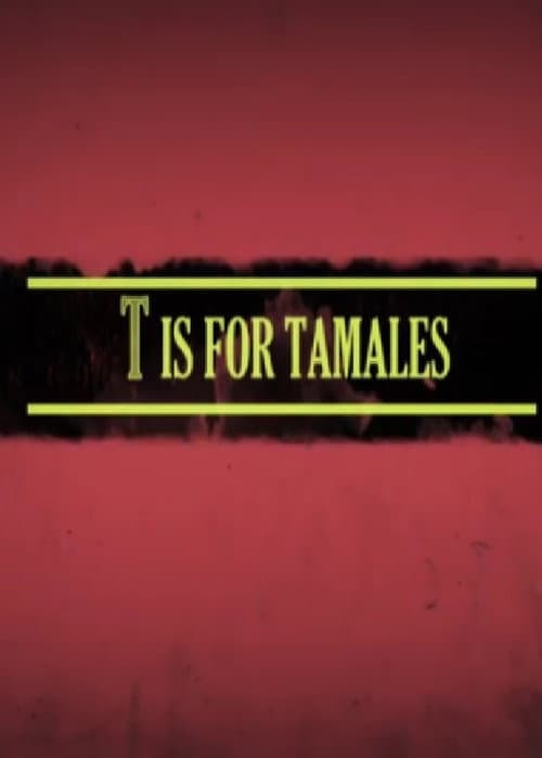 Poster for T Is for Tamales