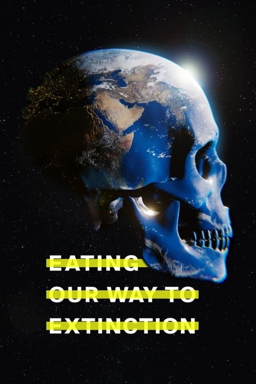 Poster for Eating Our Way to Extinction