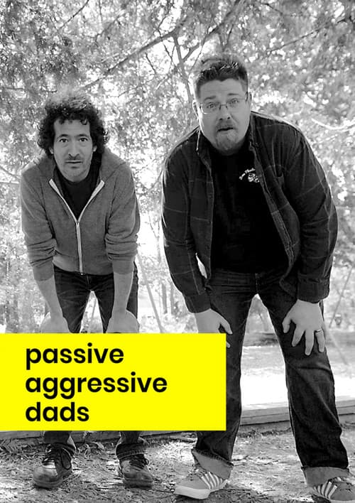 Poster for Passive Aggressive Dads
