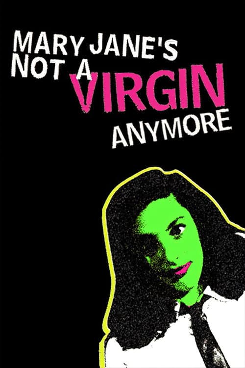 Poster for Mary Jane's Not a Virgin Anymore