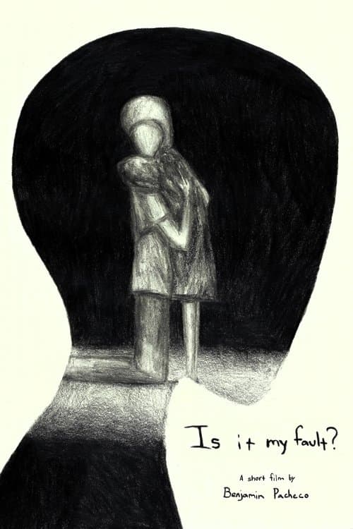 Постер до фільму «Is It My Fault?»