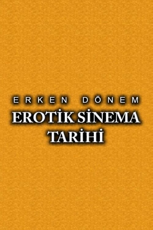 Poster for Erken Dönem Erotik Sinema Tarihi