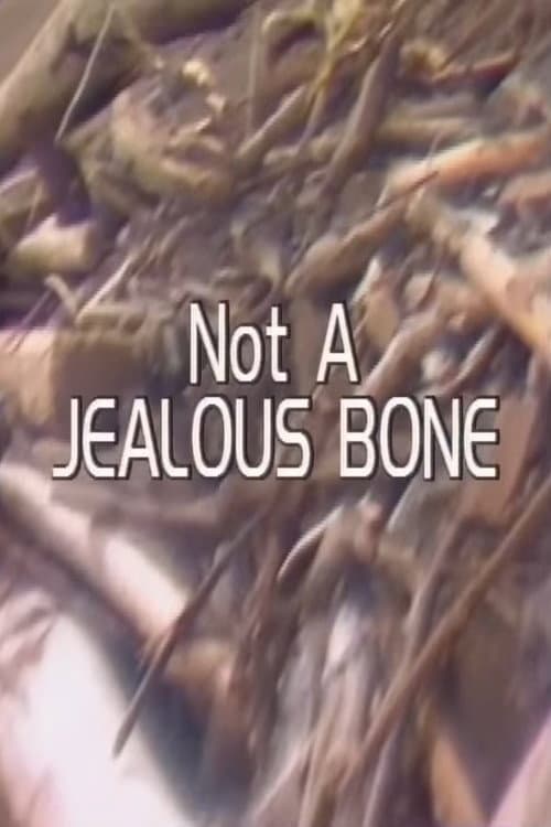 Poster for Not a Jealous Bone