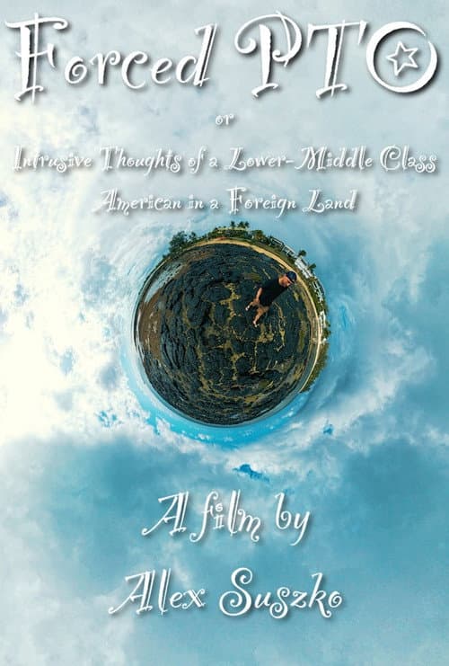 Poster for Forced PTO or Intrusive Thoughts of a Lower-Middle Class American in a Foreign Land