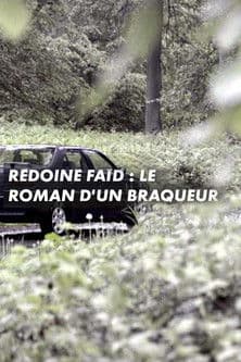 Poster for Rédoine Faïd : le roman d'un braqueur