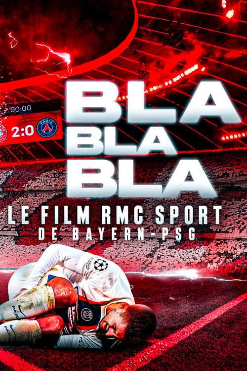 Poster for Blablabla : le film RMC Sport de Bayern-PSG